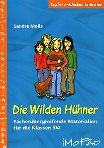 Beispielbild fr Kinder entdecken Literatur: Die Wilden Hhner: Fcherbergreifende Materialien fr die Klassen 3-4 zum Verkauf von medimops