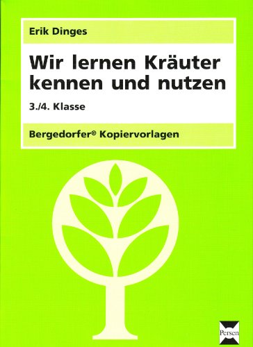 9783834423931: Grundwissen Sachunterricht. Wir lernen Kruter kennen und nutzen. 3./4. Schuljahr: 3. und 4. Klasse