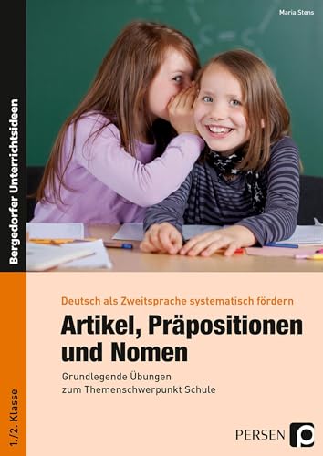 9783834430441: Artikel, Prpositionen und Nomen - Schule 1/2: Grundlegende bungen zum Themenschwerpunkt Schule (1. und 2. Klasse)