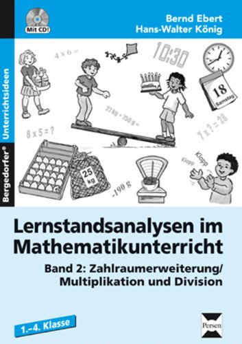 Lernstandsanalysen im Mathematikunterricht 02: Band 2: Zahlraumerweiterung/Multiplikation und Division (1. bis 4. Klasse) - Bernd Ebert; Hans-Walter König