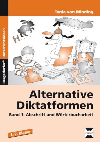 9783834432834: Alternative Diktatformen Band 1: Abschrift und Wrterbucharbeit (1. und 2. Klasse)