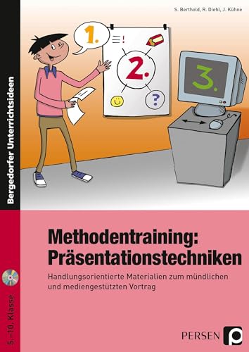 Methodentraining: Präsentationstechniken: Handlungsorientierte Materialien zum mündlichen und mediengestützten Vortrag (5. bis 10. Klasse) - Diehl, Renate, Kühne, Joachim