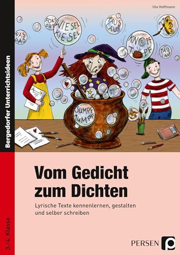 9783834433466: Vom Gedicht zum Dichten: Lyrische Texte kennenlernen, gestalten und selber schreiben. 3./4. Klasse