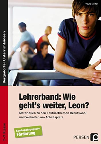 Beispielbild fr Wie geht`s weiter Leon? Unterrichts-Materialien. Frderschule: Eine Geschichte zum Mitentscheiden zum Verkauf von medimops