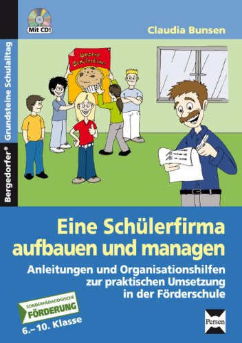 Beispielbild fr Eine Schlerfirma aufbauen und managen: Anleitungen und Organisationshilfen zur praktischen Umsetzu zum Verkauf von medimops