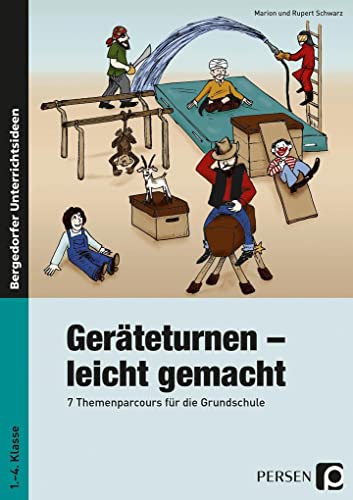 Geräteturnen - leicht gemacht (1. bis 4. Klasse) - Marion Schwarz