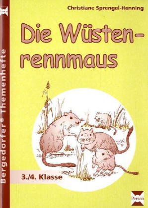 9783834436214: Die Wstenrennmaus - 3./4. Klasse (Themenhefte fr den Sachunterricht) - Sprengel-Henning, Christiane
