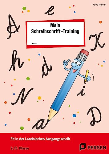 9783834436269: Das Schreibschrift-Training. Lateinische Ausgangsschrift: Arbeitsheft fr Schler. Ab Klasse 1
