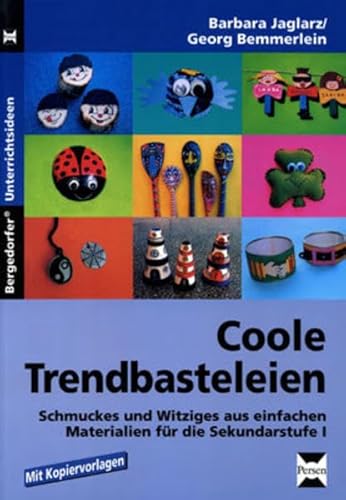 Beispielbild fr Coole Trendbasteleien: Schmuckes und Witziges aus einfachen Materialien fr die Sekundarstufe I zum Verkauf von medimops