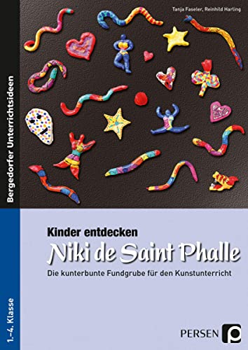 9783834437853: Kinder entdecken Niki de Saint Phalle: Die kunterbunte Fundgrube für den Kunstunterricht