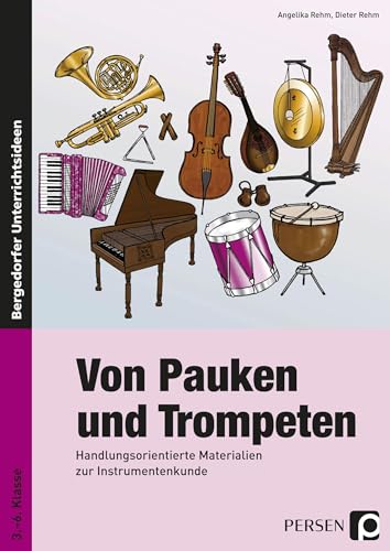 Beispielbild fr Mit Pauken und Trompeten: Handlungsorientierte Materialien zur Instrumentenkunde. Kopiervorlagen fr die 3. bis. 6. Klasse zum Verkauf von medimops