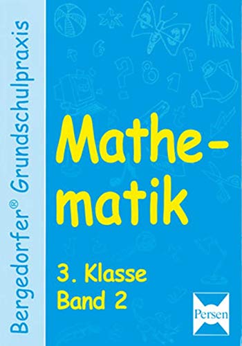 Imagen de archivo de Bergedorfer Grundschulpraxis: Mathematik 3. Klasse. Bd. 2 a la venta por medimops