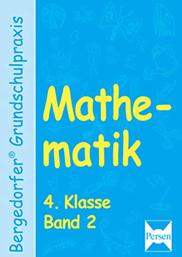 Imagen de archivo de Bergedorfer Grundschulpraxis: Mathematik 4. Klasse. Band 2: Komplette Unterrichtssequenzen fr den Mathematikunterricht a la venta por medimops