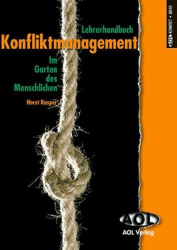 9783834450357: Lehrerhandbuch Konfliktmanagement: Im Garten des Menschlichen