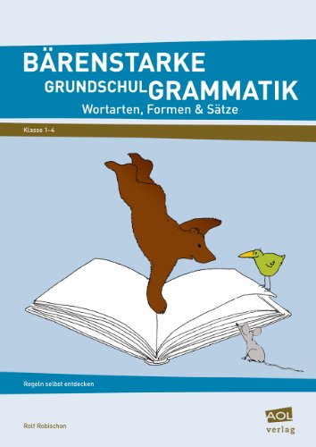 9783834456823: Brenstarke Grundschulgrammatik: Wortarten, Formen, Stze (1. bis 4. Klasse)