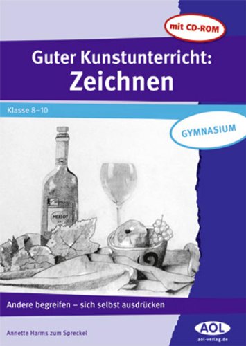 9783834480866: Guter Kunstunterricht: Zeichnen: Andere begreifen - sich selbst ausdrcken (8. bis 10. Klasse)