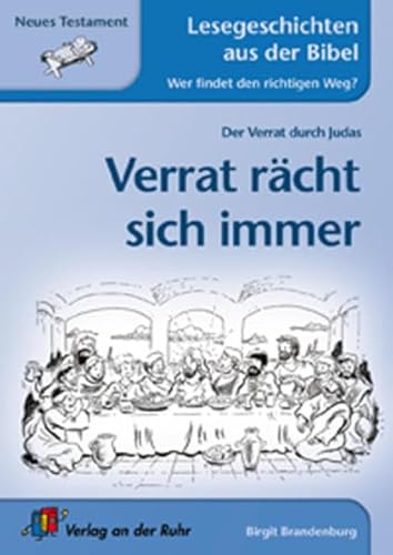 Beispielbild fr Verrat rcht sich immer. Wer findet den richtigen Weg? Lesegeschichten aus der Bibel. Klasse 3-4 (Lernmaterialien) zum Verkauf von medimops