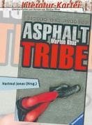 Imagen de archivo de Literatur-Kartei: Asphalt Tribe: Kinder der Strasse. Klasse 7-10 a la venta por medimops