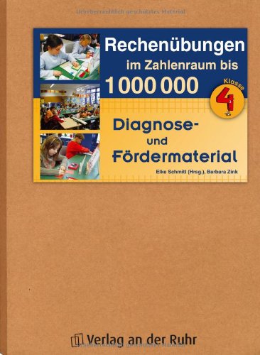 Beispielbild fr Rechenbungen im Zahlenraum bis 1000000: Diagnose und Frdermaterial - Klasse 4 Schulbuch Wrterbuch Unterrichtsvorbereitung Grundschule Arithmetik Differenzierung Frderunterricht Grundrechenarten Mathematik Mathematikunterricht Frderunterricht Mathematikunterricht Grundschulen Schmitt, Elke and Zink, Barbara zum Verkauf von BUCHSERVICE / ANTIQUARIAT Lars Lutzer