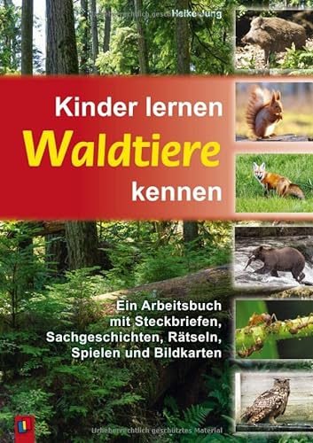 9783834602442: Kinder lernen Waldtiere kennen: Ein Arbeitsbuch mit Steckbriefen, Sachgeschichten, Rtseln, Spielen und Bildkarten