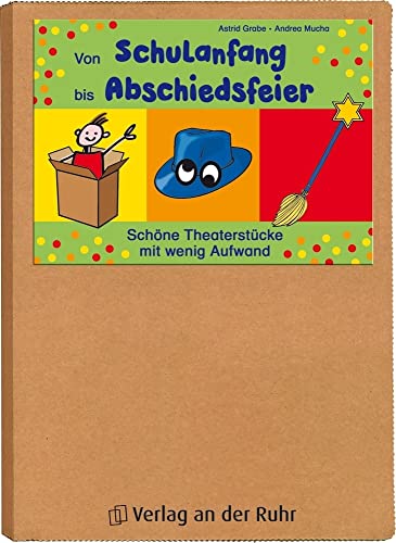 Beispielbild fr Von Schulanfang bis Abschiedsfeier: Schne Theaterstcke mit wenig Aufwand zum Verkauf von medimops