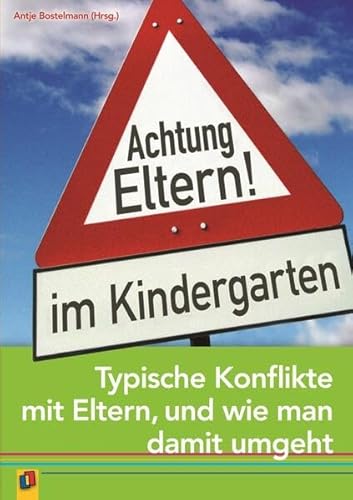 Beispielbild fr Achtung Eltern! im Kindergarten: Typische Konflikte mit Eltern und wie man damit umgeht zum Verkauf von medimops