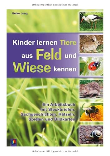 9783834603593: Kinder lernen Tiere aus Feld und Wiese kennen: Ein Arbeitsbuch mit Steckbriefen, Sachgeschichten, Rtseln, Spielen und Bildkarten