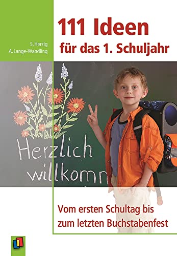 Stock image for 111 Ideen f�r das 1. Schuljahr: Vom ersten Schultag bis zum letzten Buchstabenfest for sale by Chiron Media