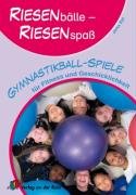 Beispielbild fr Riesenblle - Riesenspa: Gymnastikball-Spiele fr Fitness und Geschicklichkeit zum Verkauf von medimops