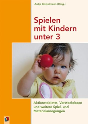 Beispielbild fr Spielen mit Kindern unter 3: Aktionstabletts, Versteckdosen und weitere Spiel- und Materialanregungen zum Verkauf von medimops