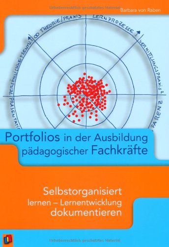 9783834606303: Portfolios in der Ausbildung pdagogischer Fachkrfte: Selbstorganisiert lernen - Lernentwicklung dokumentieren