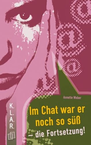 9783834608857: Weber, A: Im Chat war er noch so s - die Fortsetzung!