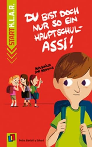 Beispielbild fr Du bist doch nur so ein Hauptschul-Assi! zum Verkauf von medimops