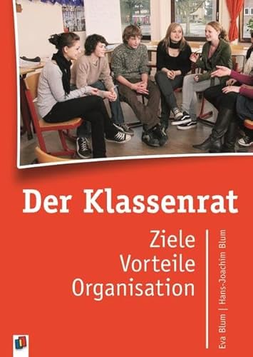 9783834622891: Der Klassenrat: Ziele, Vorteile, Organisation