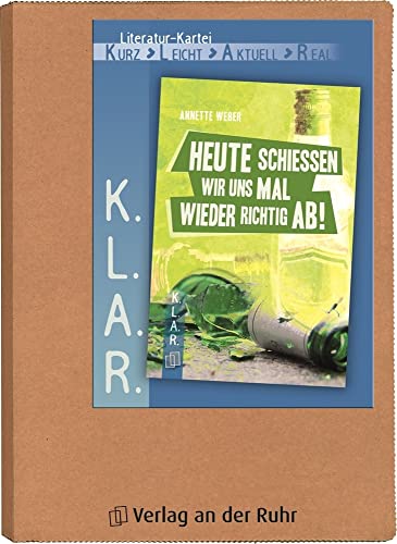 Beispielbild fr K.L.A.R.-Literatur-Kartei: "Heute schieen wir uns mal wieder richtig ab!" zum Verkauf von medimops