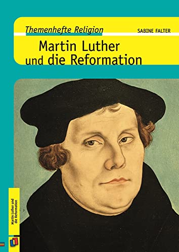 Martin Luther und die Reformation - Sabine Falter