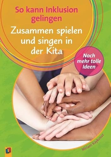 9783834628930: Kaykusuz, M: So kann Inklusion gelingen: Zusammen spielen