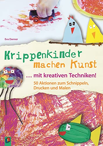 Imagen de archivo de Krippenkinder machen Kunst - mit kreativen Techniken! -Language: german a la venta por GreatBookPrices