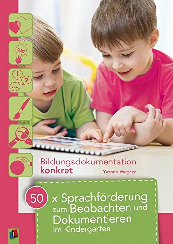 Beispielbild fr 50 x Sprachfrderung zum Beobachten und Dokumentieren im Kindergarten (Bildungsdokumentation konkret) zum Verkauf von medimops