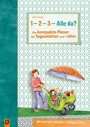 9783834632210: "1, 2, 3 - Alle da?" Der kompakte Planer fr Tagesmtter und -vter: Mit Kalender und allen wichtigen Listen