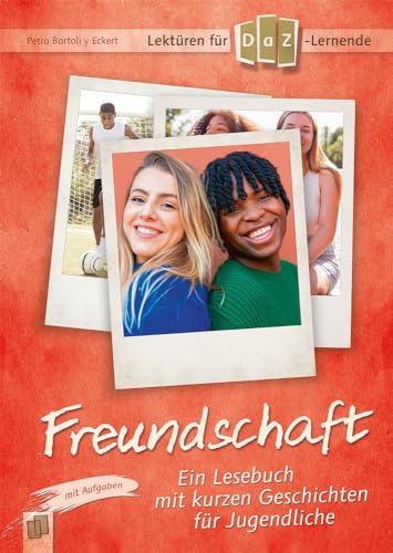 9783834635457: Lektren fr DaZ-Lerner - Freundschaft: Ein Lesebuch mit kurzen Geschichten fr Jugendliche