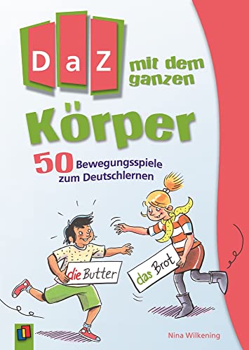 9783834635686: DaZ mit dem ganzen Krper: 50 Bewegungsspiele zum Deutschlernen