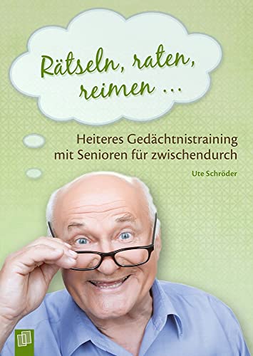 Beispielbild fr Rtseln, raten, reimen ?: Heiteres Gedchtnistraining mit Senioren fr zwischendurch zum Verkauf von medimops