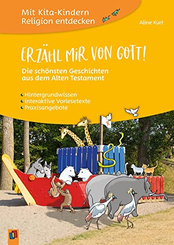 Beispielbild fr Erzhl mir von Gott! ? Die schnsten Geschichten aus dem Alten Testament: Hintergrundwissen ? interaktive Vorlesetexte ? Praxisangebote (Mit Kita-Kindern Religion entdecken) zum Verkauf von medimops