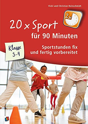 9783834642738: 20 x Sport fr 90 Minuten - Klasse 3/4: Sportstunden fix und fertig vorbereitet