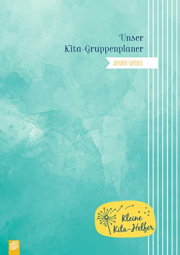 Beispielbild fr Unser Kita-Gruppenplaner 2020/2021 - Der Kombi-Kalender mit Gruppentagebuch zum Verkauf von medimops