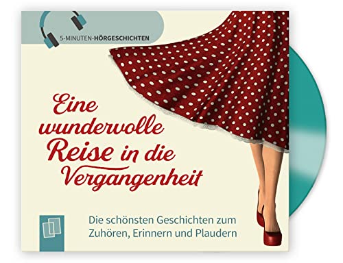 Beispielbild fr Eine wundervolle Reise in die Vergangenheit: Die schnsten Geschichten zum Zuhren, Erinnern und Plaudern (5-Minuten Hrgeschichten fr Menschen mit Demenz) zum Verkauf von medimops