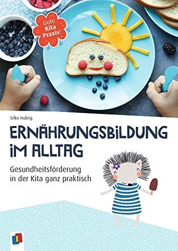 Beispielbild fr Ernhrungsbildung im Alltag: Gesundheitsfrderung in der Kita ganz praktisch (Gute Kitapraxis!) zum Verkauf von medimops