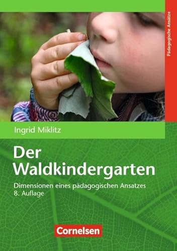 Beispielbild fr Der Waldkindergarten (8. Auflage): Dimensionen eines pdagogischen Ansatzes. Buch zum Verkauf von medimops