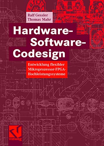 Immagine dell'editore per Hardware-Software-Codesign : Entwicklung flexibler Mikroprozessor-FPGA-Hochleistungssysteme venduto da Buchpark